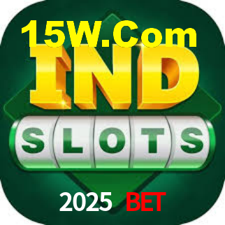 2025 Bet
