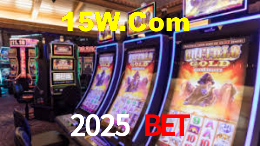 2025 Bet